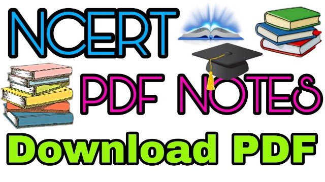 NCERT Notes for Classes 6 to 12 English Medium PDF Download